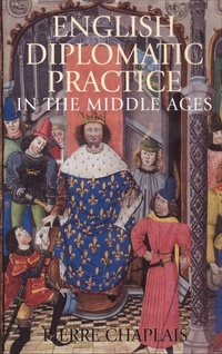 Abbildung von: English Diplomatic Practice in the Middle Ages - Hambledon Continuum
