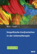 Cover: Empathische Konfrontation in der Schematherapie - Beltz Verlagsgruppe GmbH & Co. KG