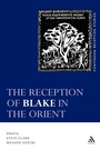 Cover: The Reception of Blake in the Orient - Continuum International Publishing Group Ltd.