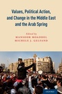 Cover: Values, Political Action, and Change in the Middle East and the Arab Spring - OUP eBook