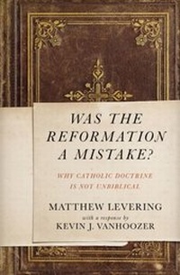 Abbildung von: Was the Reformation a Mistake? - Zondervan Academic