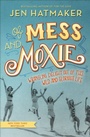 Cover: Of Mess and Moxie - Thomas Nelson