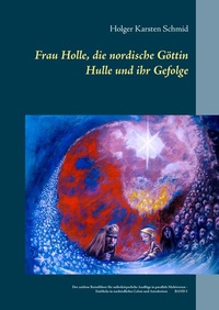 Abbildung von: Frau Holle, die nordische Göttin Hulle und ihr Gefolge - TWENTYSIX