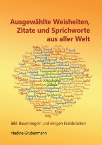 Abbildung von: Ausgewählte Weisheiten, Zitate und Sprichworte aus aller Welt - Books on Demand