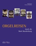 Cover: Orgelreisen durch die Mark Brandenburg - BoD - Books on Demand