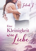 Cover: Eine Kleinigkeit wie Liebe - Books on Demand