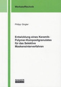Cover: Entwicklung eines Keramik-Polymer-Kompositgranulates f&uuml;r das Selektive Maskensinterverfahren - Shaker