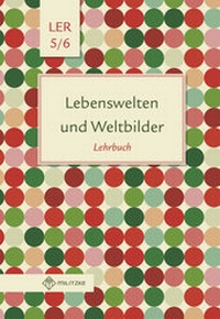 Abbildung von: Lebenswelten und Weltbilder Klassen 5/6 - Militzke Verlag GmbH