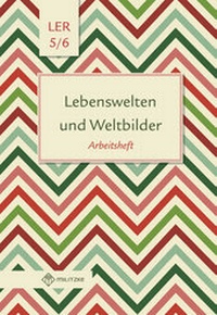 Abbildung von: Lebenswelten und Weltbilder Klassen 5/6 - Militzke Verlag GmbH