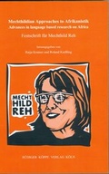 Cover: Mechthildian Approaches to Afrikanistik - Advances in Language Based Research on Africa - K&ouml;ppe, R