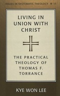 Cover: Living in Union with Christ - Peter Lang Verlag