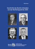 Cover: Geschichte des Bezirks Schwaben von der Nachkriegszeit bis 2003 - Wi&szlig;ner-Verlag