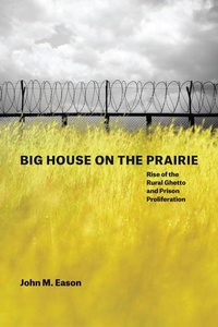 Abbildung von: Big House on the Prairie - University of Chicago Press