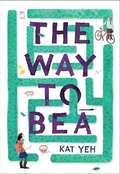 Cover: The Way to Bea - Little, Brown Books for Young Readers