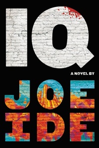 Enlarge image Cover: IQ - Mulholland Books