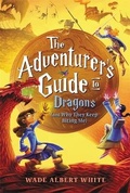Cover: The Adventurer's Guide to Dragons (and Why They Keep Biting Me) - Little, Brown Young Readers