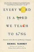 Cover: Every Word Is a Bird We Teach to Sing - Little, Brown Spark