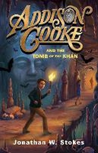 Enlarge image Cover: Addison Cooke And The Tomb Of The Khan - Philomel Books,U.S.