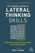 Cover: The Leader's Guide to Lateral Thinking Skills - Kogan Page Ltd