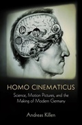 Cover: Homo Cinematicus - University of Pennsylvania Press