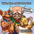 Cover: Waldo, Blue, and Glad Max Too! - Zaccheus Entertainment