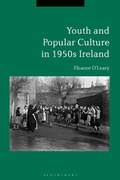 Cover: Youth and Popular Culture in 1950s Ireland - Bloomsbury Academic