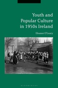 Cover: Youth and Popular Culture in 1950s Ireland - Bloomsbury Academic