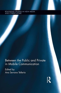 Abbildung von: Between the Public and Private in Mobile Communication - Routledge