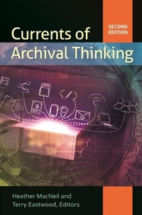 Abbildung von: Currents of Archival Thinking - Libraries Unlimited