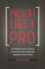 Cover: Present Like a Pro - Praeger Publishers Inc