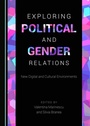 Cover: Exploring Political and Gender Relations - Cambridge Scholars Publishing