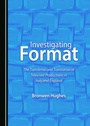 Cover: Investigating Format - Cambridge Scholars Publishing