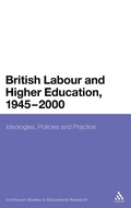 Cover: British Labour and Higher Education, 1945 to 2000 - Continuum Publishing Corporation