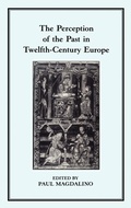 Cover: The Perception of the Past in 12th Century Europe - Hambledon Continuum