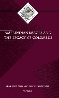Cover: Amerindian Images and the Legacy of Columbus - University of Minnesota Press