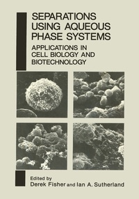 Enlarge image Cover: Separations Using Aqueous Phase Systems - Springer