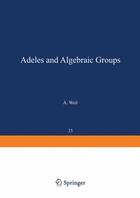 Abbildung von: Adeles and Algebraic Groups - Birkhäuser