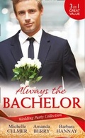Cover: Wedding Party Collection: Always The Bachelor - Mills & Boon