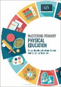 Cover: Mastering Primary Physical Education - Bloomsbury Academic