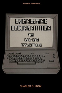 Enlarge image Cover: Engineering Documentation for CAD/CAM Applications - CRC Press