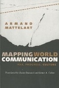 Cover: Mapping World Communication - University of Minnesota Press