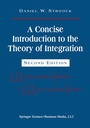 Cover: A Concise Introduction to the Theory of Integration - Birkhäuser