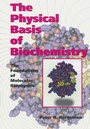 Cover: The Physical Basis of Biochemistry - Springer
