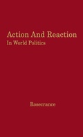 Cover: Action and Reaction in World Politics - Praeger Publishers Inc