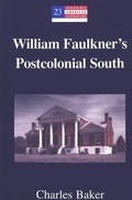 Cover: William Faulkner's Postcolonial South - Peter Lang Verlag