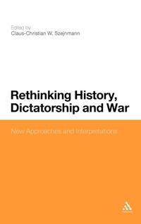 Abbildung von: Rethinking History, Dictatorship and War - Continuum International Publishing Group Ltd.