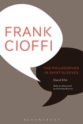Cover: Frank Cioffi: The Philosopher in Shirt-Sleeves - Bloomsbury Academic