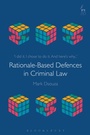 Cover: Rationale-Based Defences in Criminal Law - Hart Publishing