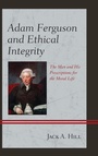 Cover: Adam Ferguson and Ethical Integrity - Lexington Books