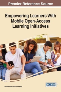 Enlarge image Cover: Empowering Learners With Mobile Open-Access Learning Initiatives - Information Science Reference